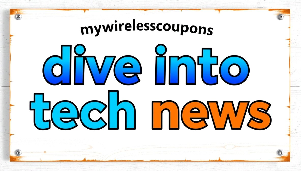 dive into tech news mywirelesscoupons